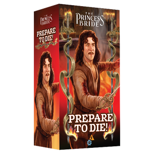 The Princess Bride: Prepare To Die!